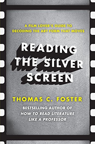 Beispielbild fr Reading the Silver Screen: A Film Lover's Guide to Decoding the Art Form That Moves zum Verkauf von ThriftBooks-Dallas