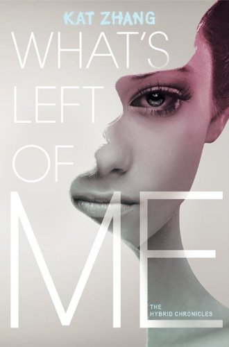 9780062114877: What's Left of Me: 1 (Hybrid Chronicles)