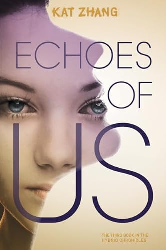 Beispielbild fr Echoes of Us (Hybrid Chronicles, 3) zum Verkauf von BooksRun