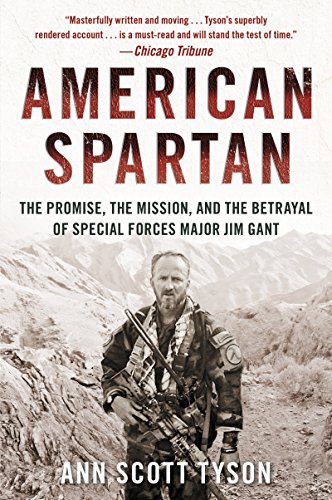 Stock image for AMERICAN SPARTAN: The Promise, the Mission, and the Betrayal of Special Forces Major Jim Gant for sale by Chiron Media