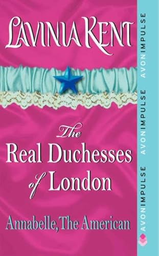 Annabelle, The American: The Real Duchesses of London