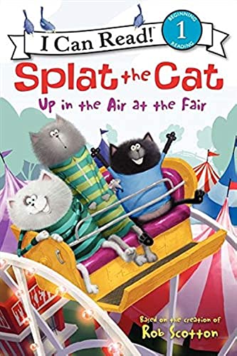 Beispielbild fr Splat the Cat: Up in the Air at the Fair (I Can Read Level 1) zum Verkauf von Goodwill Southern California