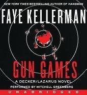 Gun Games CD (Peter Decker/Rina Lazarus) (9780062116543) by Kellerman, Faye