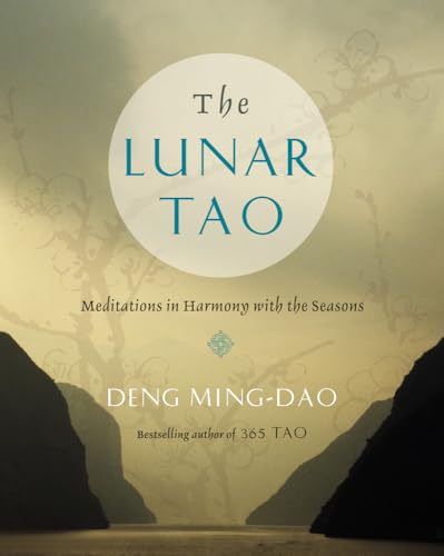 Stock image for The Lunar Tao: Meditations in Harmony with the Seasons for sale by HPB Inc.