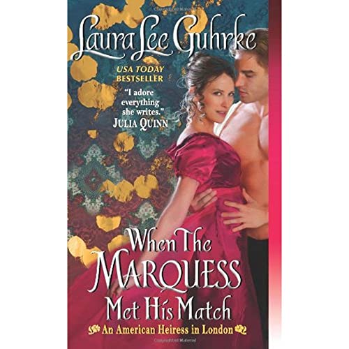 Imagen de archivo de When The Marquess Met His Match: An American Heiress in London a la venta por SecondSale