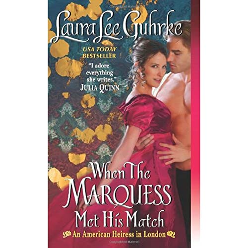 Stock image for When The Marquess Met His Match: An American Heiress in London for sale by Your Online Bookstore