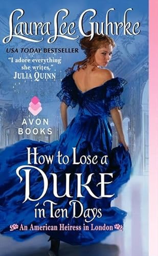 9780062118196: How to Lose a Duke in Ten Days: An American Heiress in London (American Heiress in London, 2)
