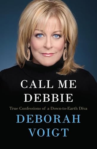 9780062118288: Call Me Debbie: True Confessions of a Down-to-Earth Diva