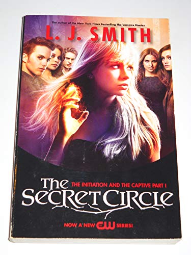 9780062119001: The Secret Circle: The Initiation and The Captive Part I TV Tie-in Edition