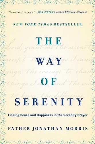 Stock image for The Way of Serenity: Finding Peace and Happiness in the Serenity Prayer for sale by SecondSale