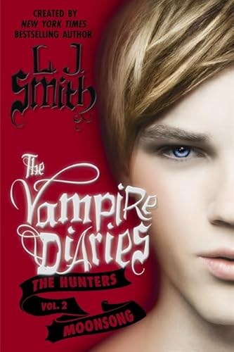 9780062119599: The Vampire Diaries: The Hunters: Moonsong (The Vampire Diaries: The Hunters)