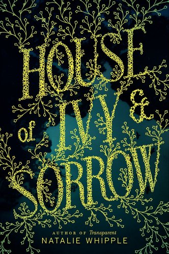 Beispielbild fr House of Ivy and Sorrow zum Verkauf von Better World Books: West