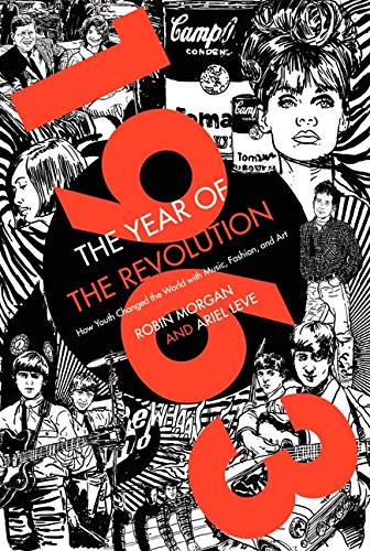 9780062120441: 1963: The Year of the Revolution: How Youth Changed the World with Music, Art, and Fashion