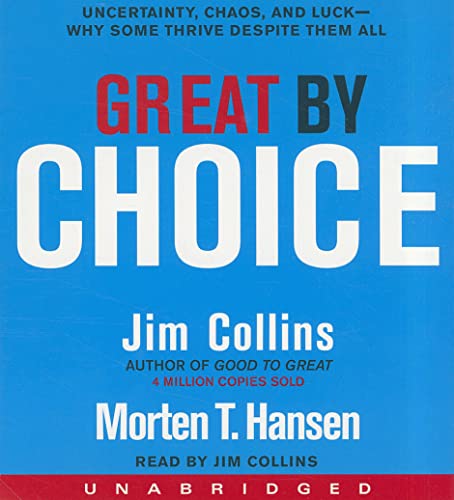 Great by Choice CD (Good to Great, 5) (9780062121028) by Collins, Jim; Hansen, Morten T.