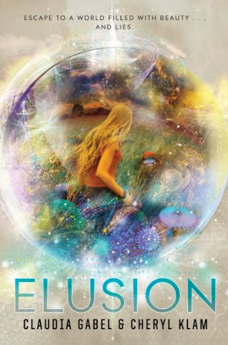 Elusion (Elusion, 1) (9780062122414) by Gabel, Claudia; Klam, Cheryl
