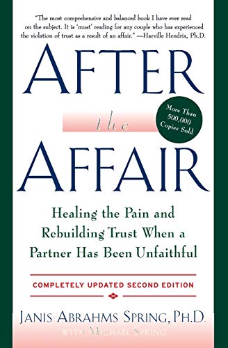 9780062122704: After the Affair: Healing the Pain and Rebuilding Trust When a Partner Has Been Unfaithful