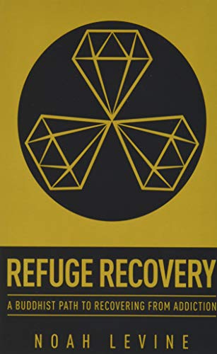 Beispielbild fr Refuge Recovery: A Buddhist Path to Recovering from Addiction zum Verkauf von SecondSale