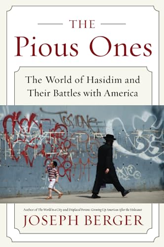 PIOUS ONES : THE WORLD OF HASIDIM AND