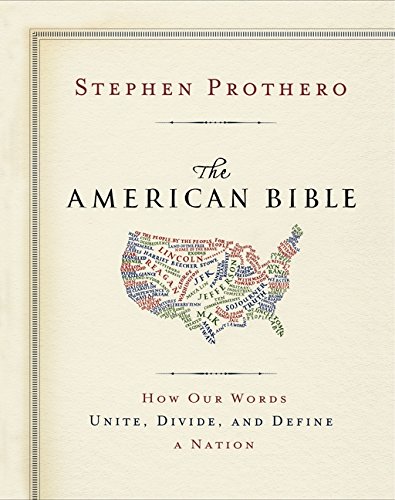 Beispielbild fr The American Bible : How Our Words Unite, Divide, and Define a Nation zum Verkauf von Better World Books