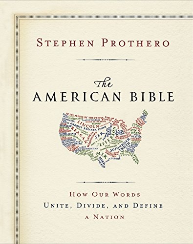 Imagen de archivo de The American Bible: How Our Words Unite, Divide, and Define a Nation a la venta por SecondSale