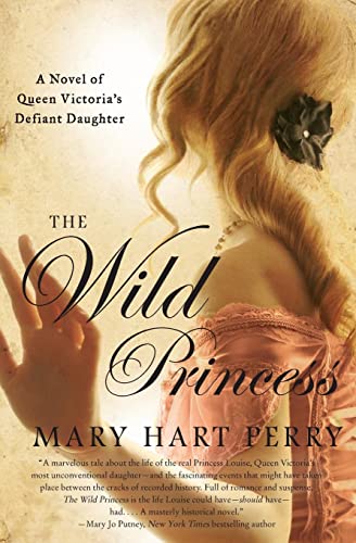 9780062123466: Wild Princess, The: A Novel of Queen Victoria's Defiant Daughter