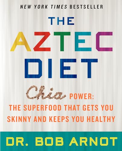 9780062124074: The Aztec Diet: Chia Power: The Superfood That Gets You Skinny and Keeps You Healthy