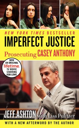 Stock image for Imperfect Justice: Prosecuting Casey Anthony for sale by Ergodebooks