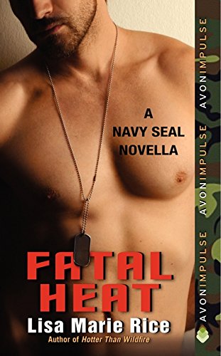 Imagen de archivo de Fatal Heat : A Navy SEAL Novella a la venta por Better World Books