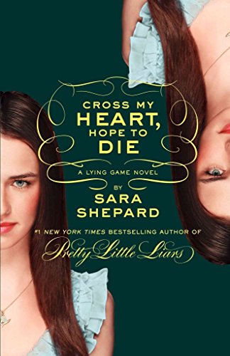 9780062128195: The Lying Game #5: Cross My Heart, Hope to Die