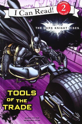 Beispielbild fr The Dark Knight Rises: Tools of the Trade (I Can Read Media Tie-Ins - Level 1-2) zum Verkauf von AwesomeBooks