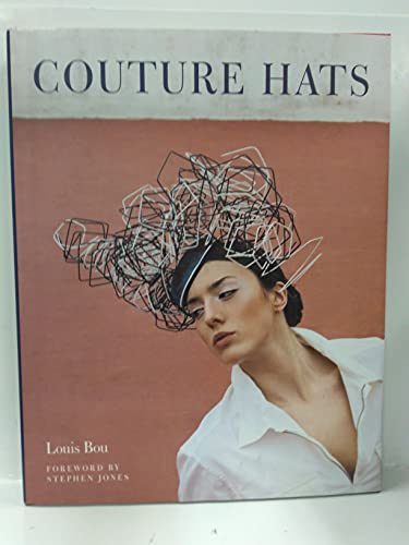 Stock image for Couture Hats: From the Outrageous to the Refined for sale by Books From California