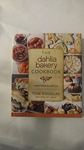 Dahlia Bakery Cookbook: Sweetness in Seattle