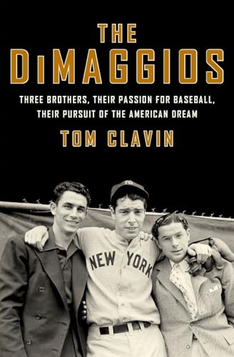 Beispielbild fr The Dimaggios : Three Brothers, Their Passion for Baseball, Their Pursuit of the American Dream zum Verkauf von Better World Books