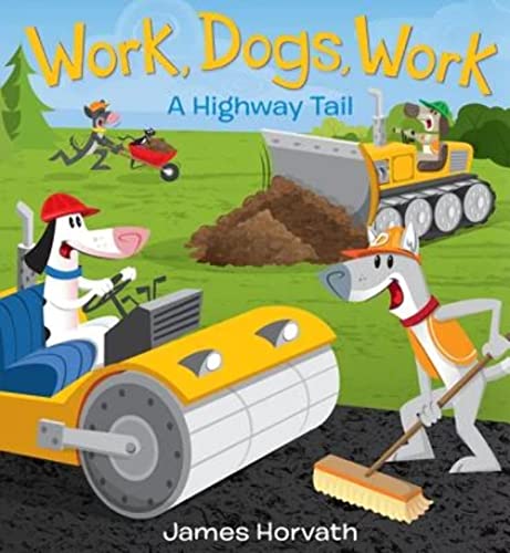 Beispielbild fr Work, Dogs, Work: A Highway Tail zum Verkauf von Off The Shelf