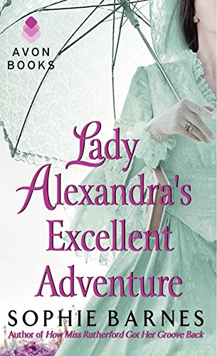 Stock image for Lady Alexandras Excellent Adventure: A Summersby Tale (A Summersby Tale, 1) for sale by Goodwill Southern California