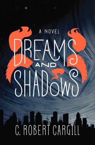 9780062190420: Dreams and Shadows: A Novel