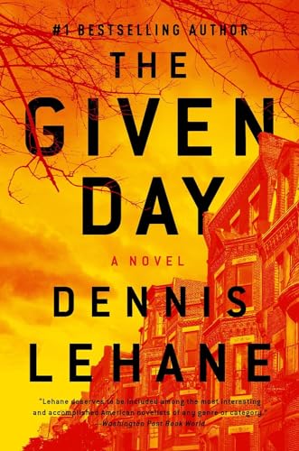 9780062190949: The Given Day: A Novel
