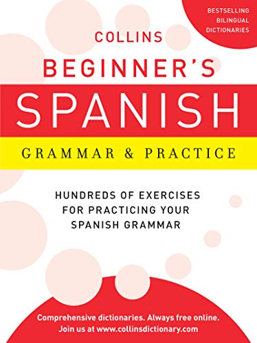 Stock image for Collins Beginner's Spanish Grammar and Practice (Collins Language) for sale by SecondSale