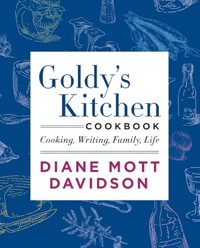 9780062194046: Goldy's Kitchen Cookbook: Cooking, Writing, Family, Life