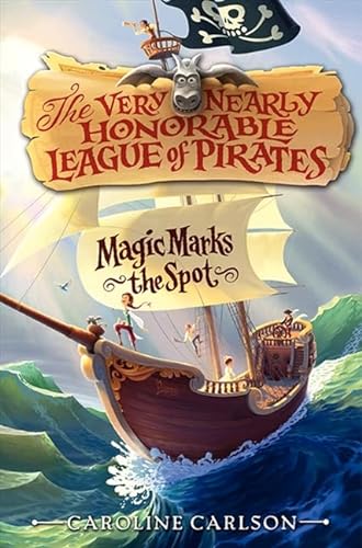 9780062194343: Magic Marks the Spot: 1 (Very Nearly Honorable League of Pirates)