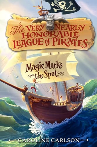 Imagen de archivo de Magic Marks the Spot (Very Nearly Honorable League of Pirates) a la venta por SecondSale