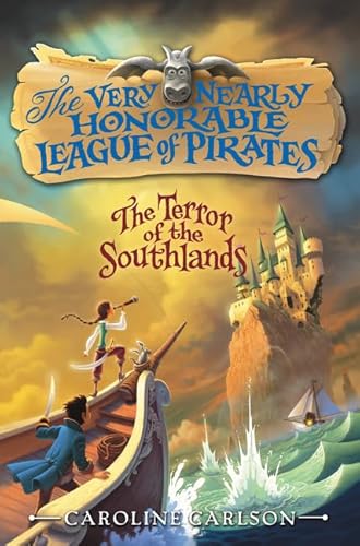 Beispielbild fr The Terror of the Southlands (Very Nearly Honorable League of Pirates, 2) zum Verkauf von Wonder Book