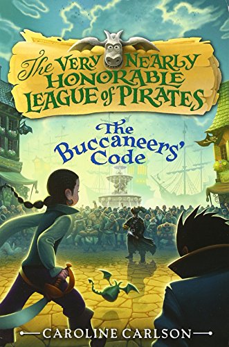 9780062194404: The Buccaneers' Code: 3 (The Very Nearly Honorable League of Pirates)