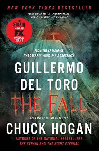 Stock image for The Fall: Book Two of the Strain Trilogy [Paperback] del Toro, Guillermo and Hogan, Chuck for sale by Ocean Books
