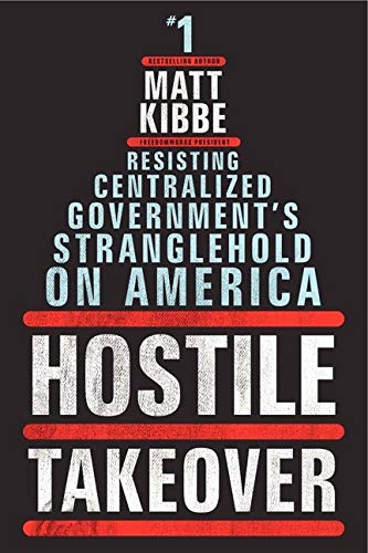 9780062196019: Hostile Takeover: Resisting Centralized Government's Stranglehold on America