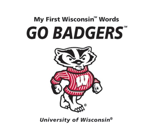 Beispielbild fr My First Wisconsin Words Go Badgers zum Verkauf von Wonder Book