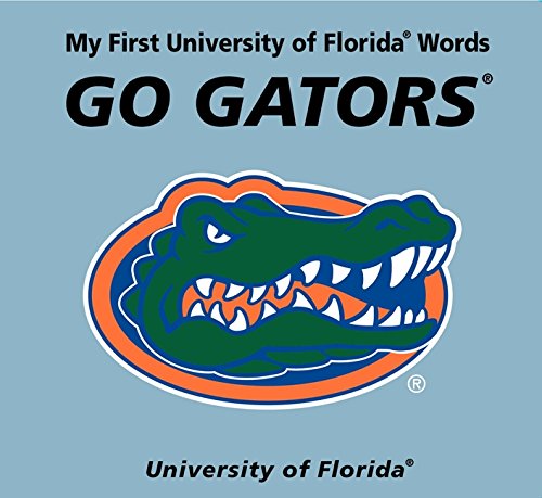 Stock image for My First University of Florida Words Go Gators for sale by Wonder Book
