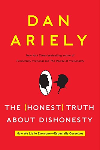 Stock image for The Honest Truth about Dishonesty : How We Lie to Everyone---Especially Ourselves for sale by Robinson Street Books, IOBA