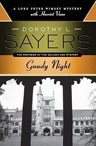 9780062196538: Gaudy Night: A Lord Peter Wimsey Mystery with Harriet Vane (Lord Peter Wimsey Mysteries with Harriet Vane)