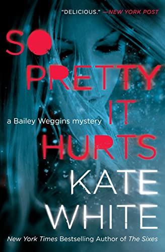 9780062196910: So Pretty It Hurts: A Bailey Weggins Mystery: 6